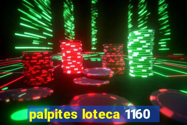 palpites loteca 1160